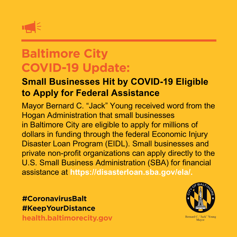 visit disasterloan.sba.gov/ela for COVID-19 small loans available to businesses. 